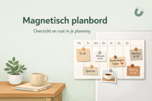 Magnetisch planbord voor overzicht en planning in huis – rustig planbord met magneten in huiselijke setting van MagneetjesWinkel.nl